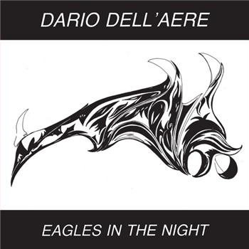 Dario DellAere - Eages In The Night - Dark Entries Dario DellAere - Eages In The Night - Dark Entries
