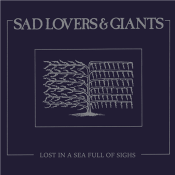 Sad Lovers & Giants - Lost In A Sea Full Of Sighs LP - Dark Entries