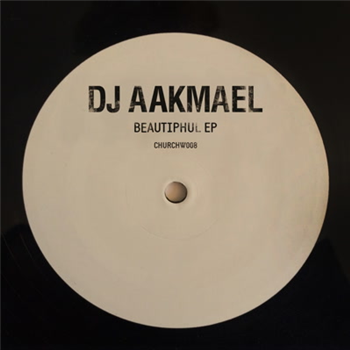 DJ Aakmael - Beautiphul EP - Church