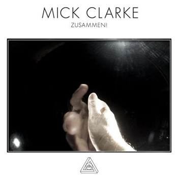MICK CLARKE - ZUSAMMEN! LP - Per Musica Ad Astra