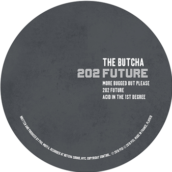 THE BUTCHA - 202 FUTURE EP - PLAY IT SAY IT