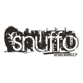 SNUFFO - DESIRE BURNS EP - Clasicos Del Ruido SNUFFO - DESIRE BURNS EP - Clasicos Del Ruido