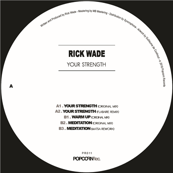 Rick Wade – Your Strength EP incl. Matsa & Flabaire Remix - Popcorn Records