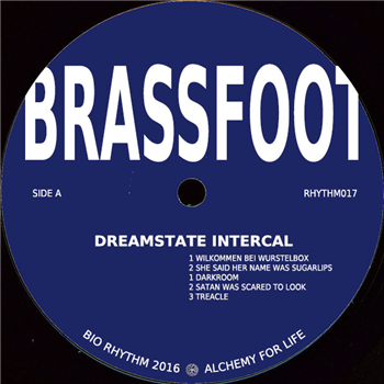 Brassfoot - Dreamstate Intercal - Bio Rhythm