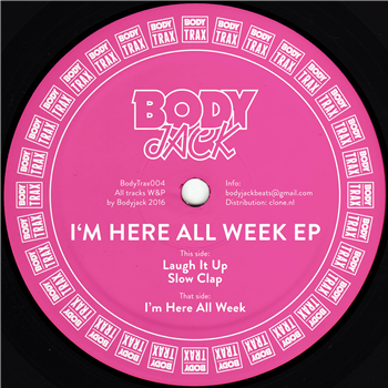 Bodyjack - Im Here All Week EP - Bodytrax