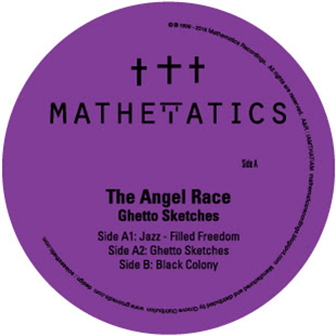 Angel Race - The GHETTO SKETCHES EP - Mathmatics Recordings