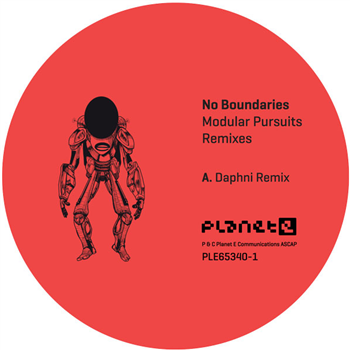 NO BOUNDARIES - MODULAR PURSUITS (DAPHNI REMIXES) - Planet E