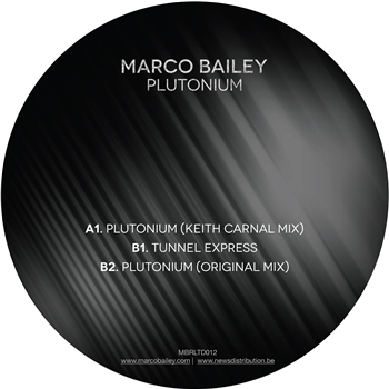 MARCO BAILEY - PLUTONIUM EP (INCL. KEITH CARNAL REMIX) - MBRLIMITED