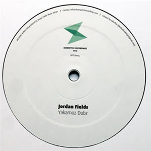 JORDAN FIELDS - YAKAMOZ DUBS - DOWNPITCH RECORDINGS