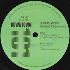 KERRI CHANDLER - THE THING FOR LINDA 2010 - Downtown 161