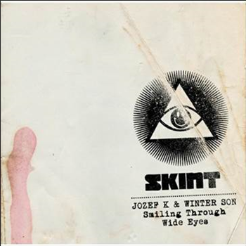 Jozef K & WINTER SON – Smiling Through Wide Eyes - Skint