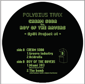 Cream Soda / Roy Of The Ravers - Split Project #1 - Polybius Trax