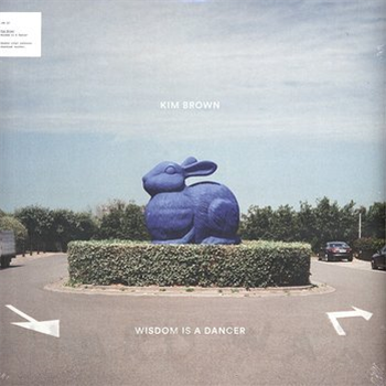 Kim Brown - Wisdom Is A Dancer - Just Another Beat Kim Brown - Wisdom Is A Dancer - Just Another Beat