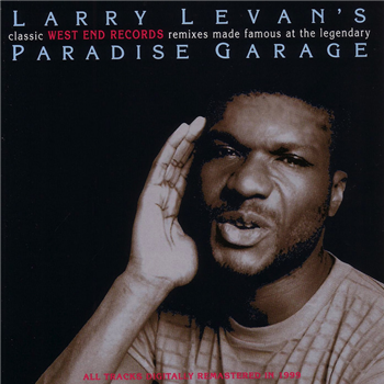 Larry Levan’S Classic West End Records Remixes Made Famous At The Legendary Paradise Garage (White Vinyl Repress) - West End Records Larry Levan’S Classic West End Records Remixes Made Famous At The Legendary Paradise Garage (White Vinyl Repress) - West End Records