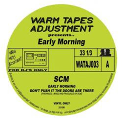SCM / Jordan Fields - Early Morning - Warm Tapes Adjustment