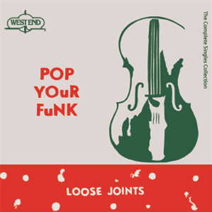 LOOSE JOINTS - POP YOUR FUNK - West End Records