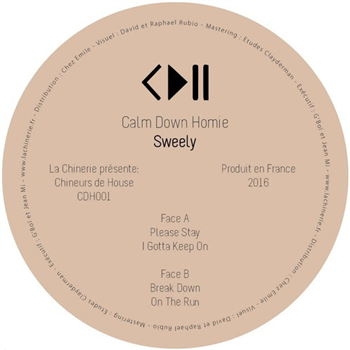 Sweely - Calm Down Homie - Chineurs De House