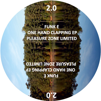 Funk E - One Hand Clapping EP - PLEASURE ZONE