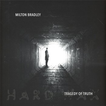Milton Bradley - Tragedy Of Truth - Do Not Resist The Beat