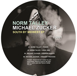 NORM TALLEY & MICHAEL ZUCKER – SOUTH BY MIDWEST EP - FUTURE SESSIONS