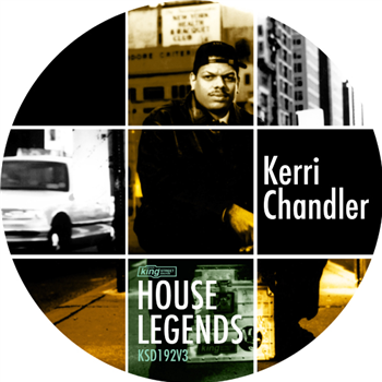 KERRI CHANDLER - HOUSE LEGENDS - KING STREET SOUNDS