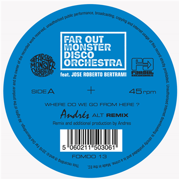 FAR OUT MONSTER DISCO ORCHESTRA  - WHERE DO WE GO FROM HERE? (ANDRES & LTJ XPERIENCE) - Far Out Recordings