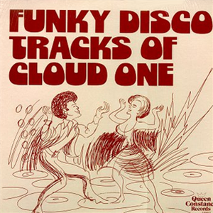 CLOUD ONE - FUNKY DISCO TRACKS OF CLOUD ONE - Queen Constance Records