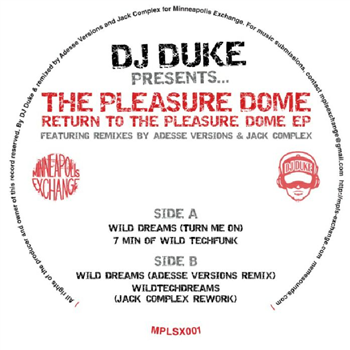 DJ DUKE presents THE PLEASURE DOME - Return To The Pleasure Dome EP - Minneapolis Exchange DJ DUKE presents THE PLEASURE DOME - Return To The Pleasure Dome EP - Minneapolis Exchange