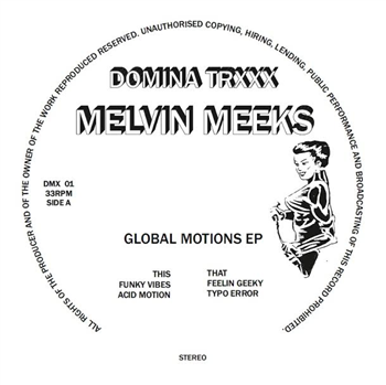 Melvin Meeks - Global Motions EP - DOMINA TRXXX
