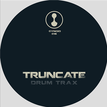 Truncate - Drum Trax - Gynoid Audio