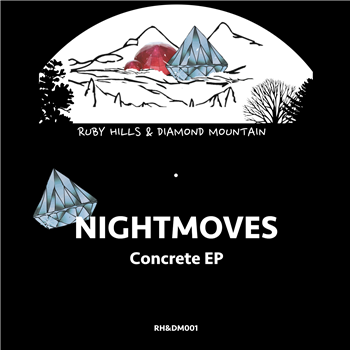 NightMoves - Concrete EP - Ruby Hills & Diamond Mountain