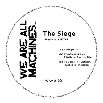 The Siege / Zama - We Are All Machines The Siege / Zama - We Are All Machines