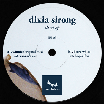 Dixia Sirong - Di Yi EP - INNER BALANCE