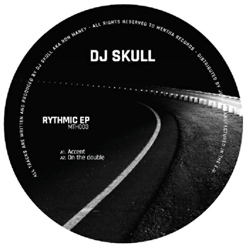 DJ SKULL - Rhythmic EP - Mentha DJ SKULL - Rhythmic EP - Mentha