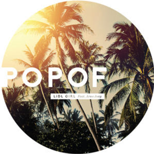 POPOF FEAT. ARNO JOEY - LIDL GIRL (Incl Va Remixes) - Hot Creations