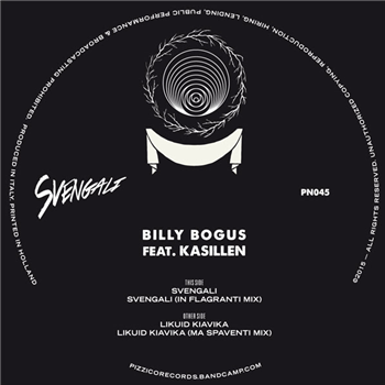 BILLY BOGUS FEAT. KASILLEN - SVENGALI - pIZZICO rECORDS