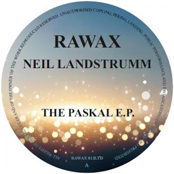 NEIL LANDTSTRUMM - THE PASKAL EP - Rawax
