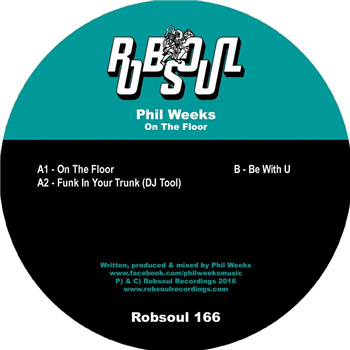 Phil Weeks – On The Floor - Robsoul Recordings