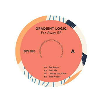 GRADIENT LOGIC - Far Away EP - Disco Fruit GRADIENT LOGIC - Far Away EP - Disco Fruit