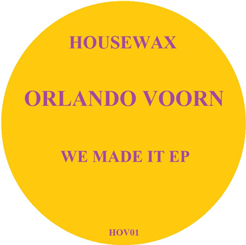 Orlando Voorn - we Made It EP - Housewax