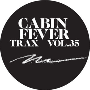 CABIN FEVER - TRAX VOL. 35 - CABIN FEVER CABIN FEVER - TRAX VOL. 35 - CABIN FEVER