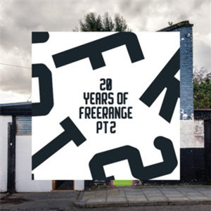 20 YEARS OF FREERANGE (PT 2) - Va - Freerange
