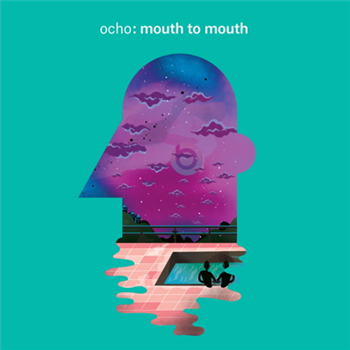 Ocho - Mouth to Mouth - Bodytonic Music