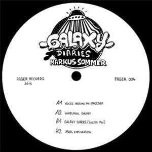 MARKUS SOMMER - GALAXY DIARIES EP - Pager MARKUS SOMMER - GALAXY DIARIES EP - Pager