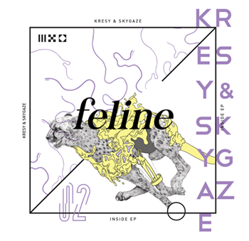 Kresy & Skygaze - Inside EP - Feline Kresy & Skygaze - Inside EP - Feline