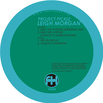 Leigh Morgan Project - Pickle - FANCY HUMAN Leigh Morgan Project - Pickle - FANCY HUMAN