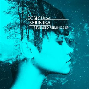 LECSICU feat BERINIKA - Reversed Feelings EP - Smile For A While Germany