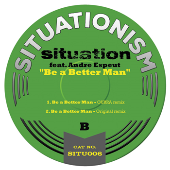 Situation feat Andre Espeut - Be a Better Man - Situationism