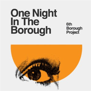 6TH BOROUGH PROJECT - A NIGHT IN THE BOROUGH - Delusions Of Grandeur