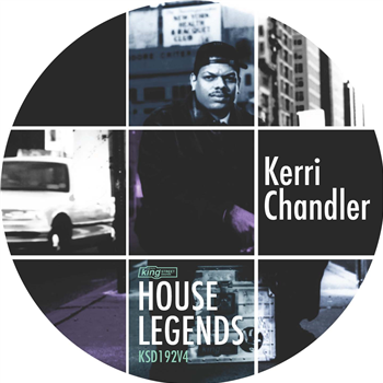 KERRI CHANDLER - HOUSE LEGENDS : KERRI CHANDLER SAMPLER #4 - KING STREET SOUNDS